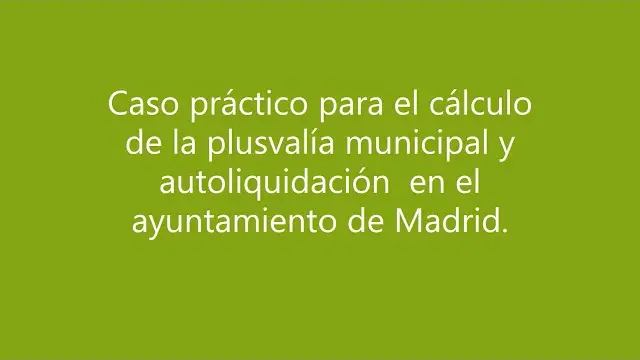 Como Calcular El Impuesto De Plusvalia Municipal En Madrid